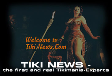 The Tiki News - the Original Tikimaniacs !